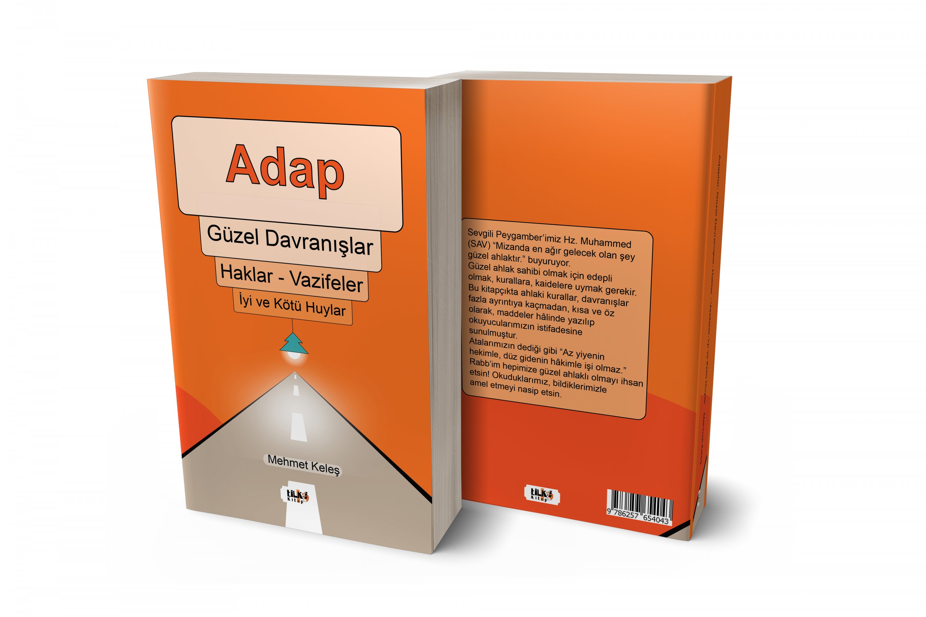 Âdap *Güzel Davranışlar *Haklar -  Vazifeler*İyi Ve Kötü Huylar