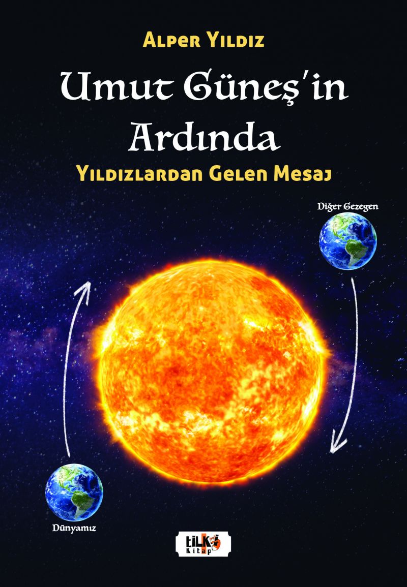 Umut Güneş`in Ardında (Bilim Kurgu)