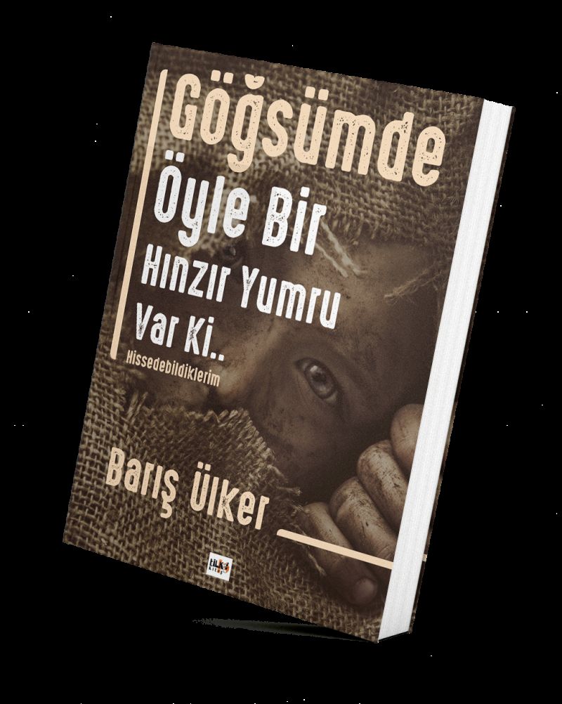 Göğsümde Öyle Bir Hınzır Yumru Var Ki