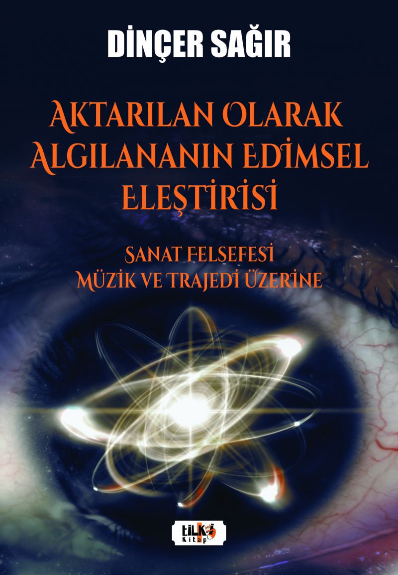 Aktarılan Olarak Algılananın Edimsel Eleştirisi- Sanat Felsefesi - Müzik ve Trajedi Üzerine