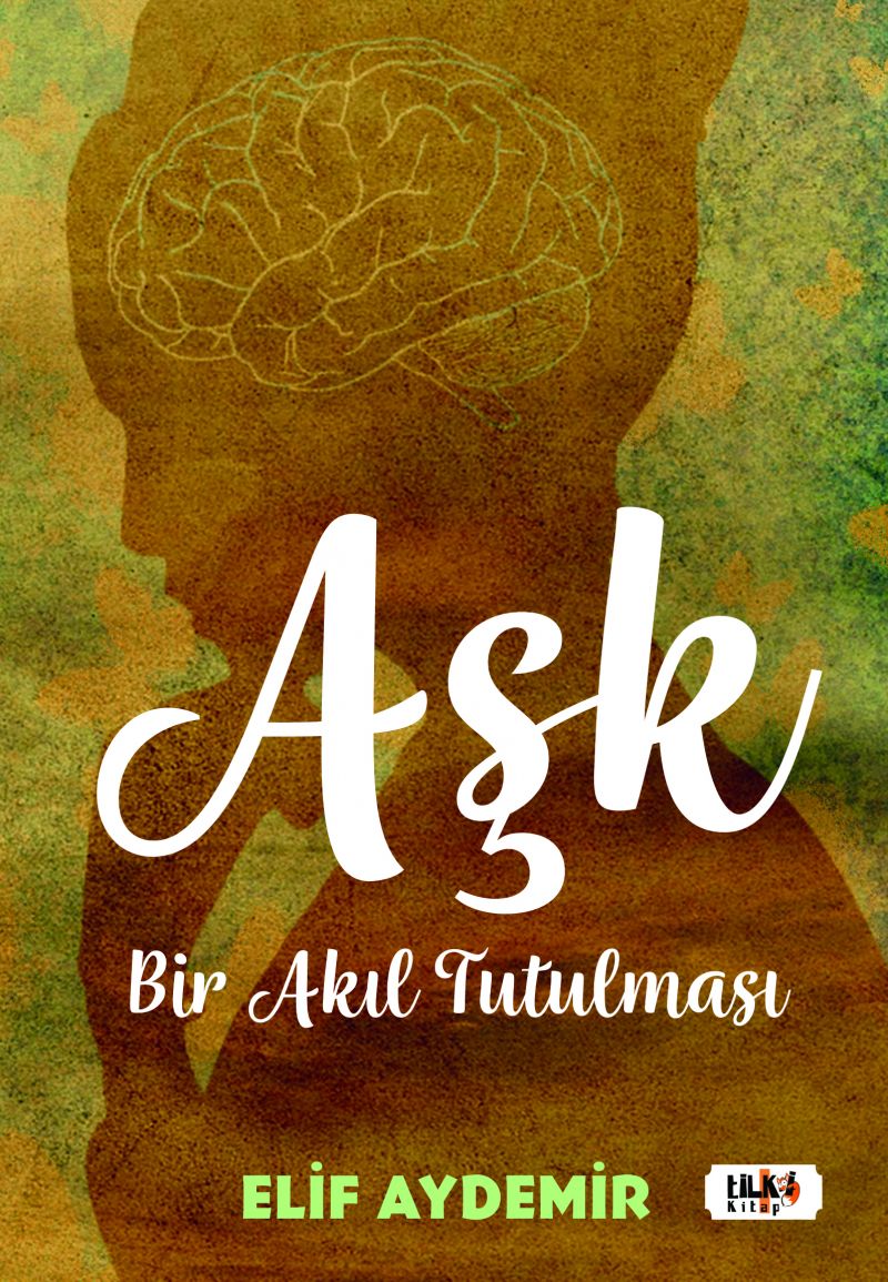 Aşk: Bir Akıl Tutulması