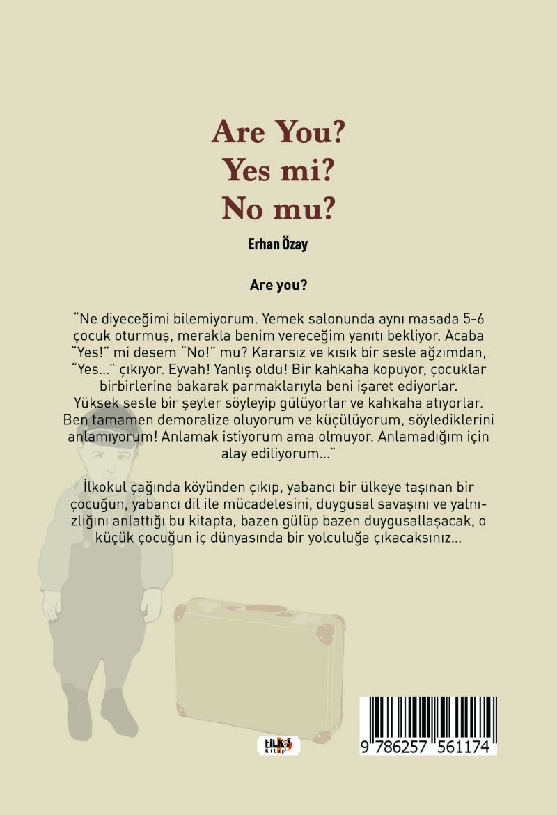 Are You? Yes Mi? No Mu? (Türkçe)