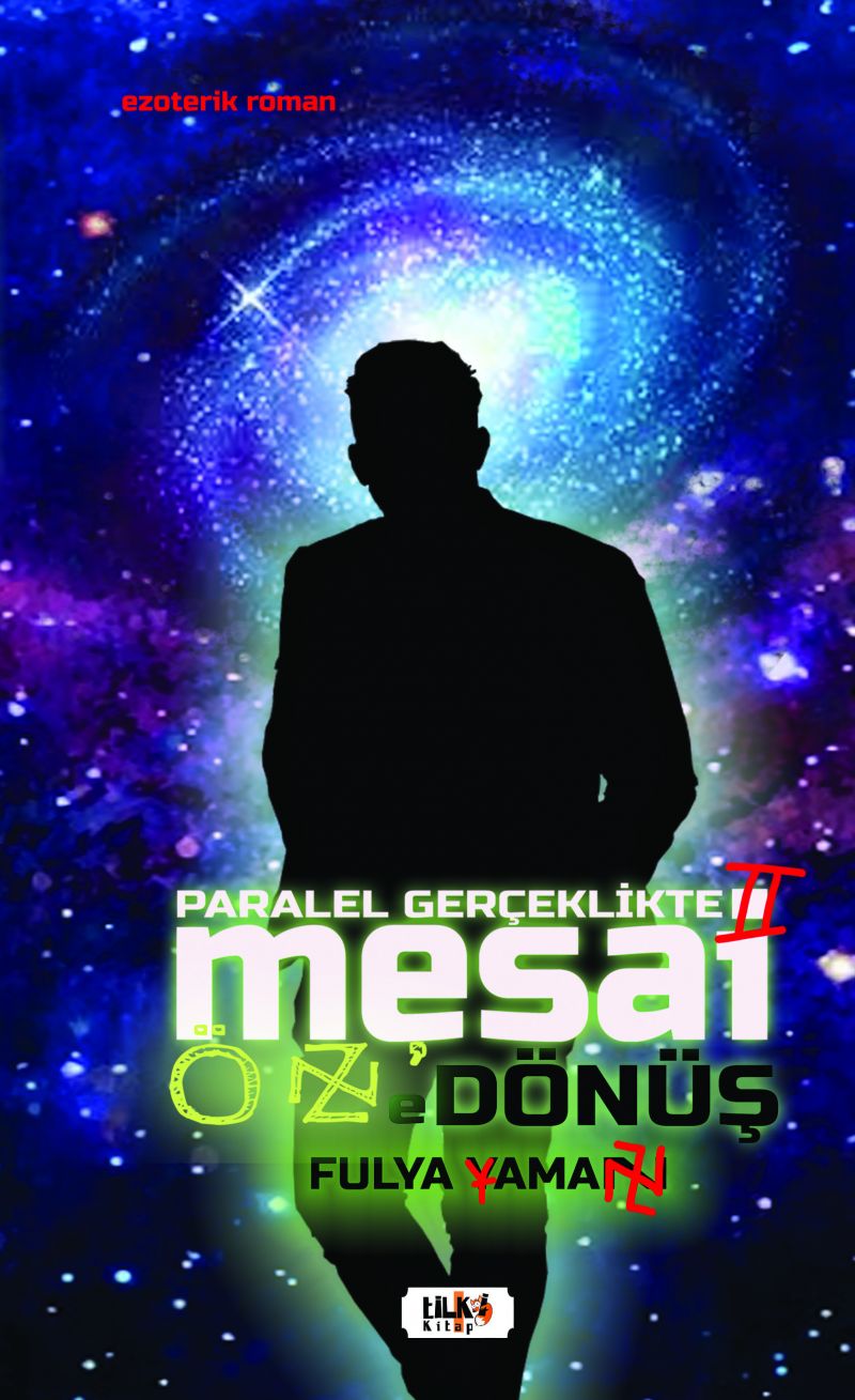 Paralel Gerçeklikte Mesai- ÖZ`e Dönüş