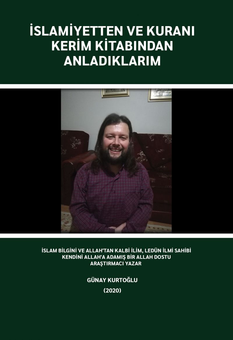 İslamiyetten ve Kuranı Kerim Kitabından Anladıklarım