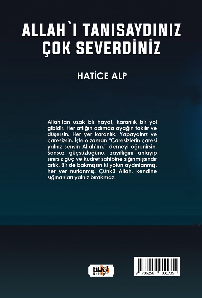 Allah`ı Tanısaydınız Çok Severdiniz