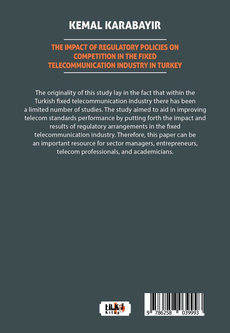 The impact of regulatory policies on competition in the fixed telecommunication industry in Turkey