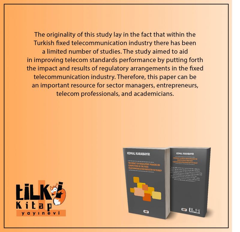 The impact of regulatory policies on competition in the fixed telecommunication industry in Turkey