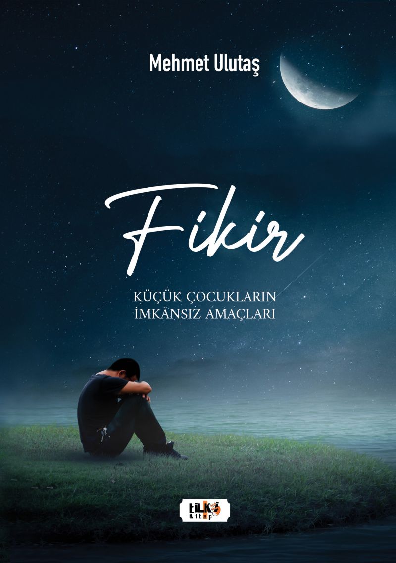 FİKİR Küçük Çocukların İmkansız Amaçları