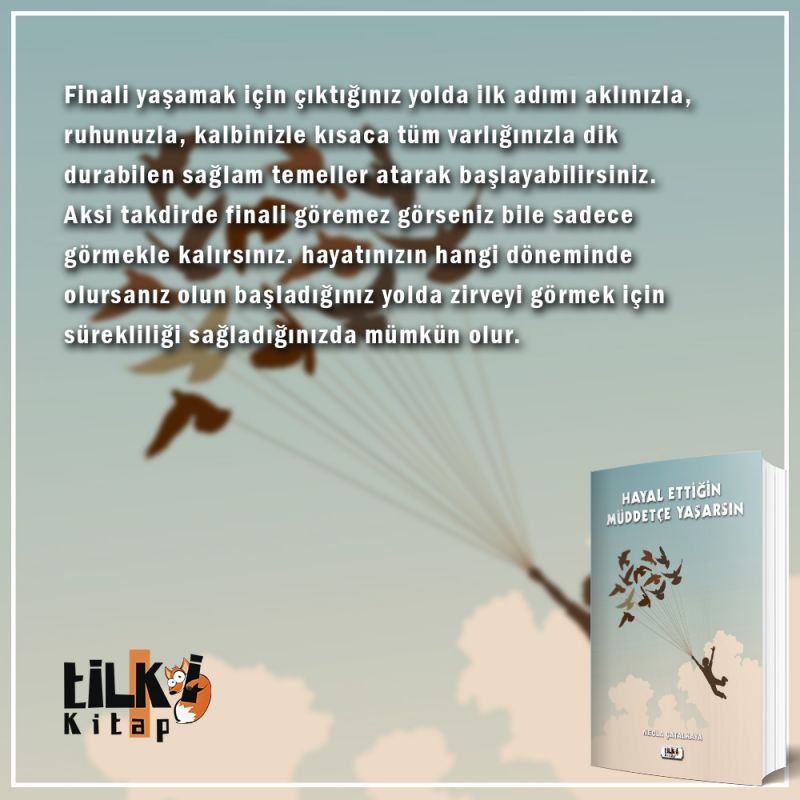 Hayal Ettiğin Müddetçe Yaşarsın