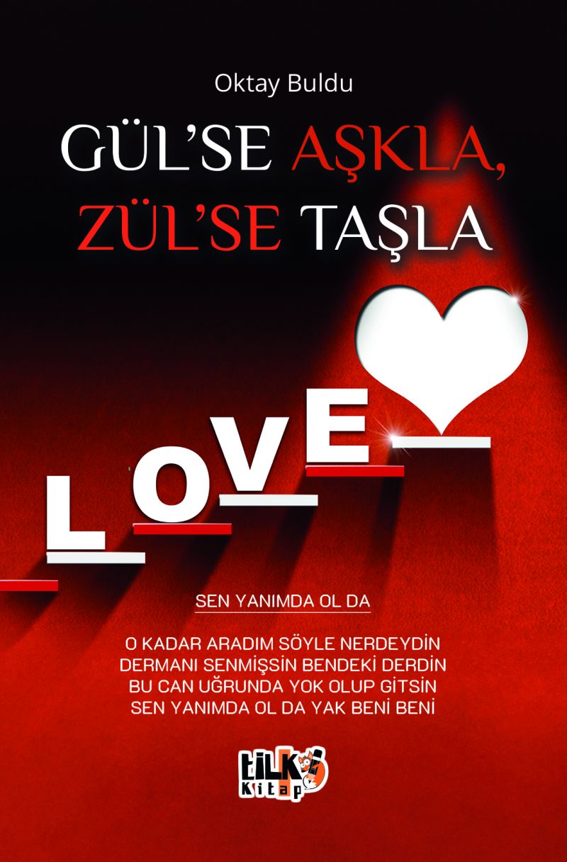Gül`se Aşkla, Zül`se Taşla