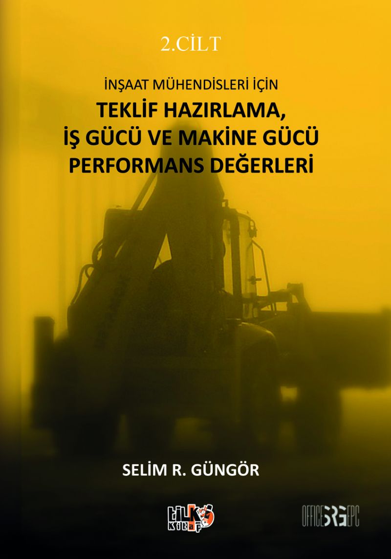 İnşaat Mühendisleri İçin Teklif Hazırlama, İş Gücü ve Makine Gücü   Performans Değerleri