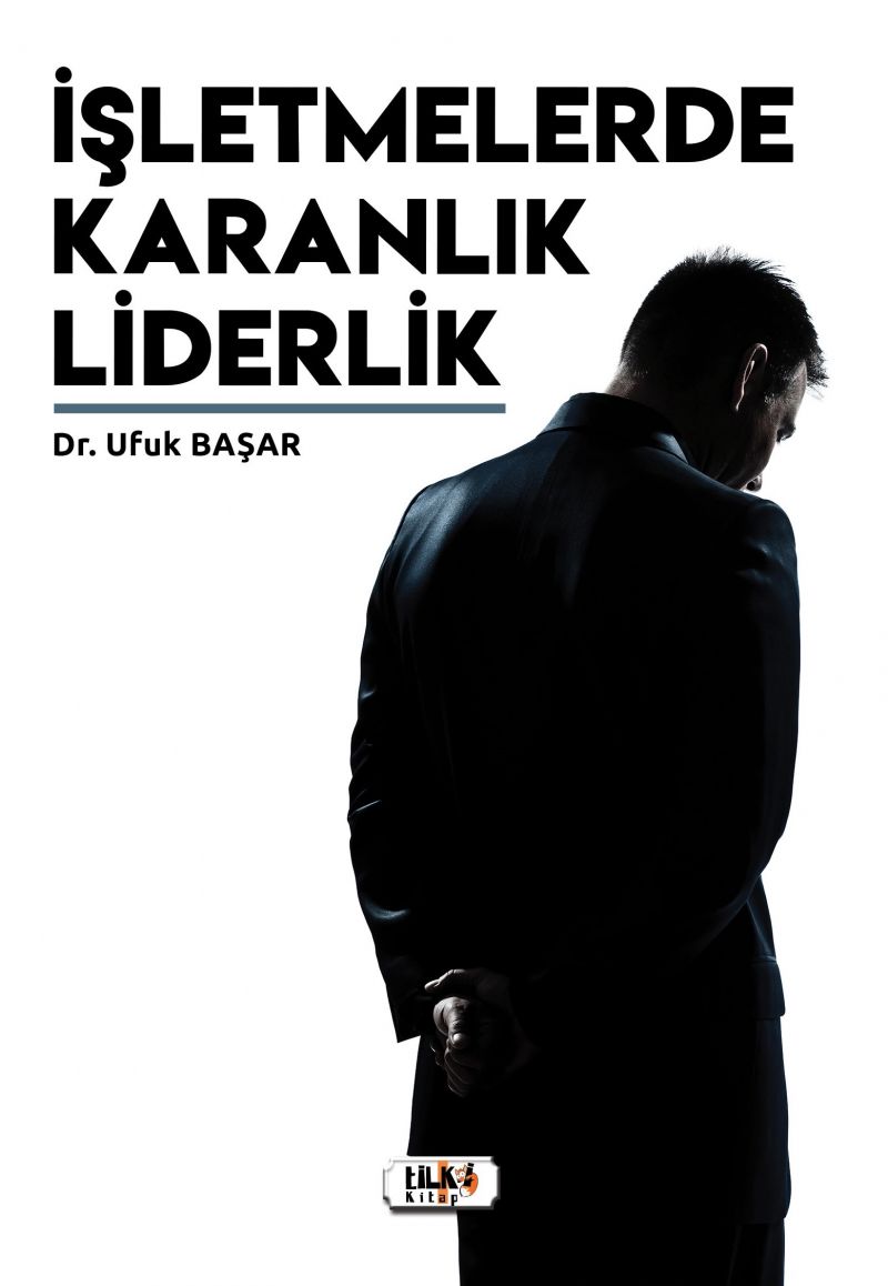 İşletmelerde Karanlık Liderlik