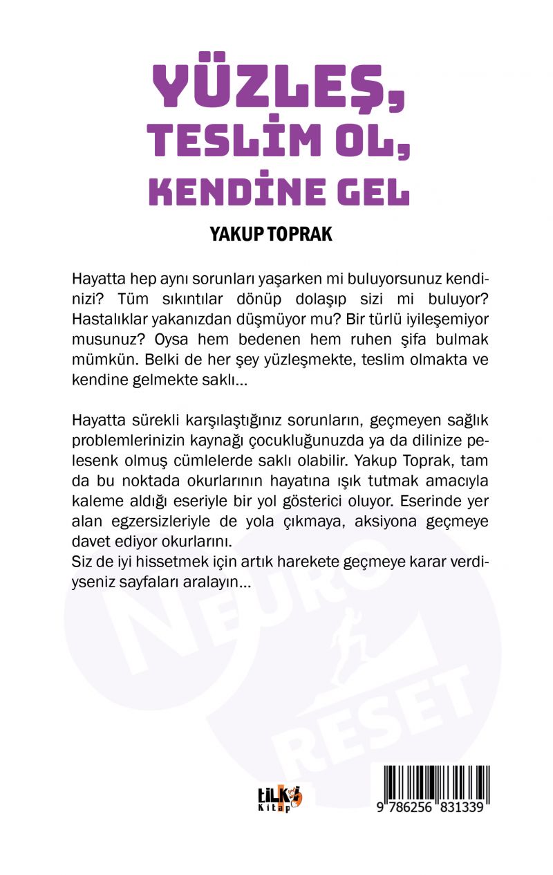 Yüzleş, Teslim Ol, Kendine Gel