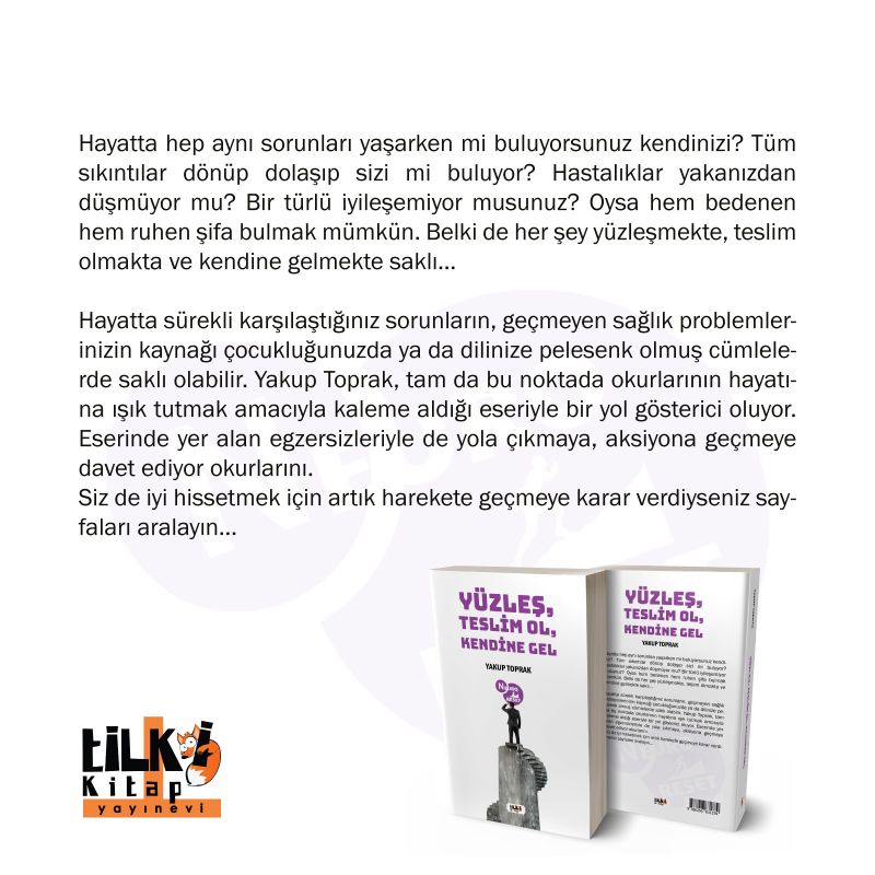 Yüzleş, Teslim Ol, Kendine Gel