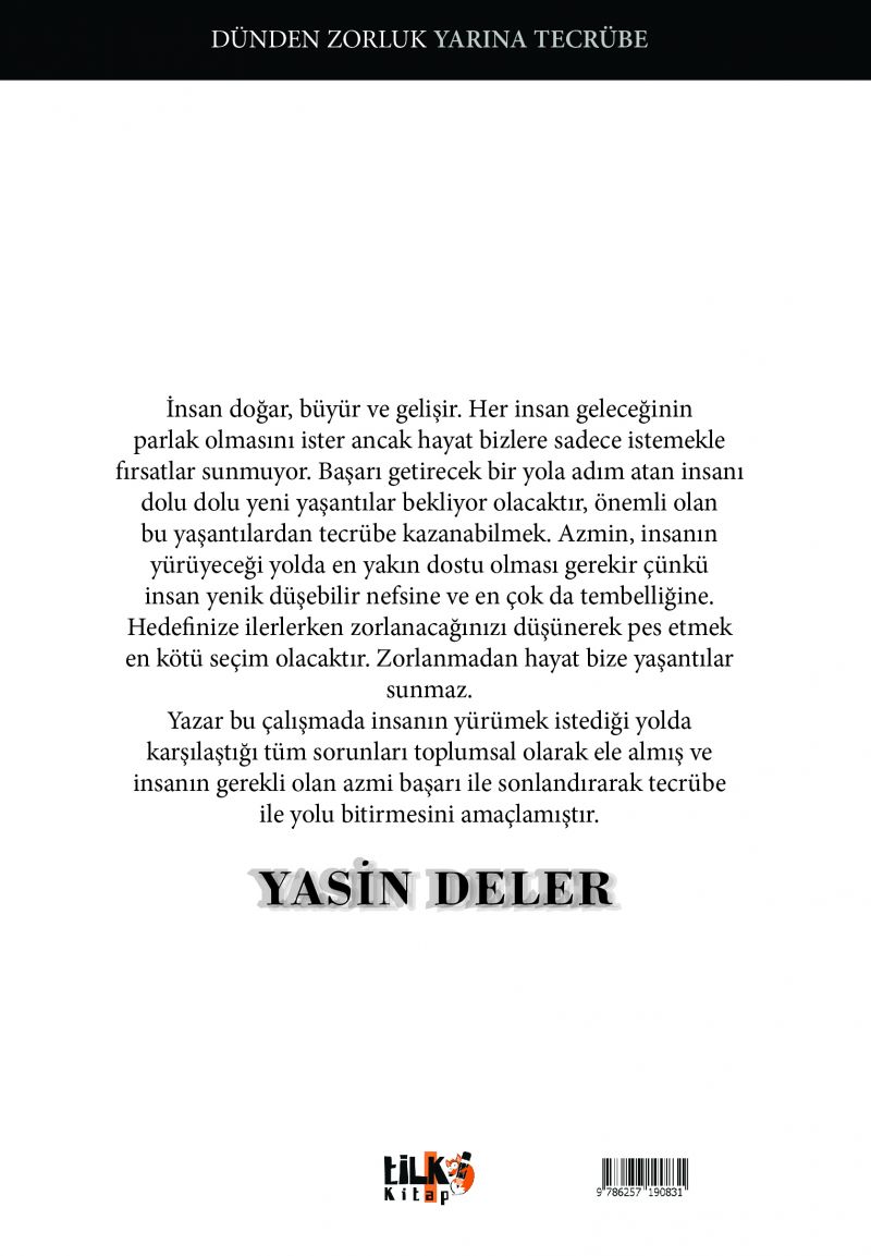 Dünden Zorluk Yarına Tecrübe