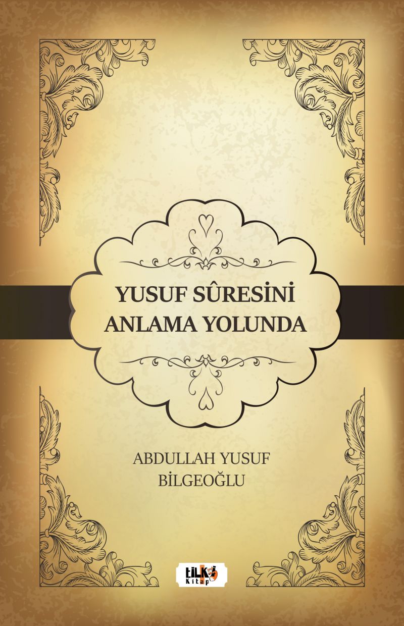 Yusuf Sûresini Anlama Yolunda