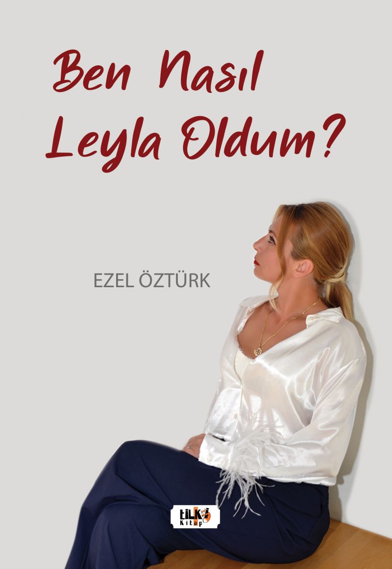 Ben Nasıl Leyla Oldum