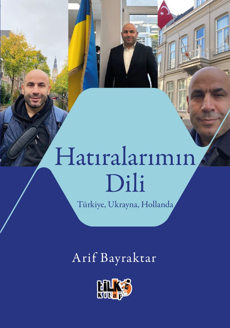 Hatıralarımın Dili: Türkiye, Ukrayna, Hollanda