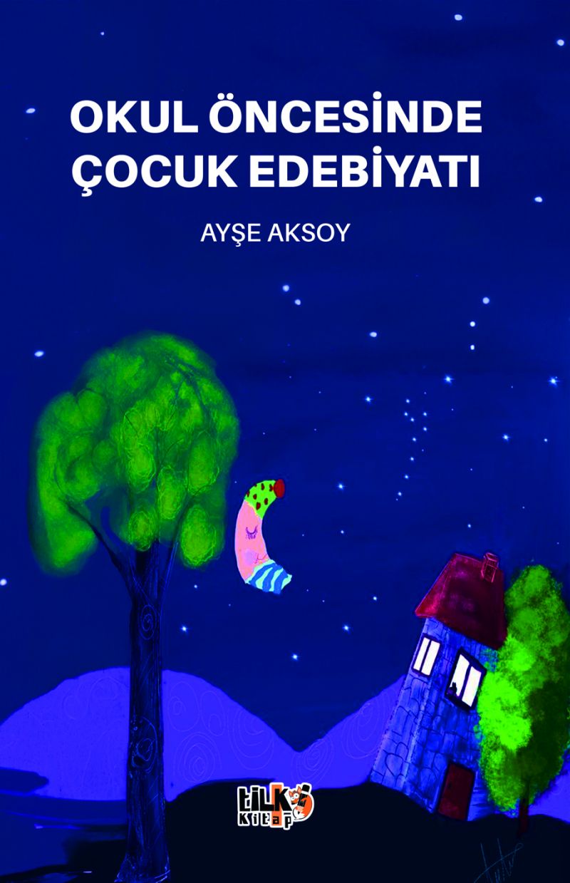 Ayşe Aksoy - Okul öncesinde Çocuk Edebiyatı