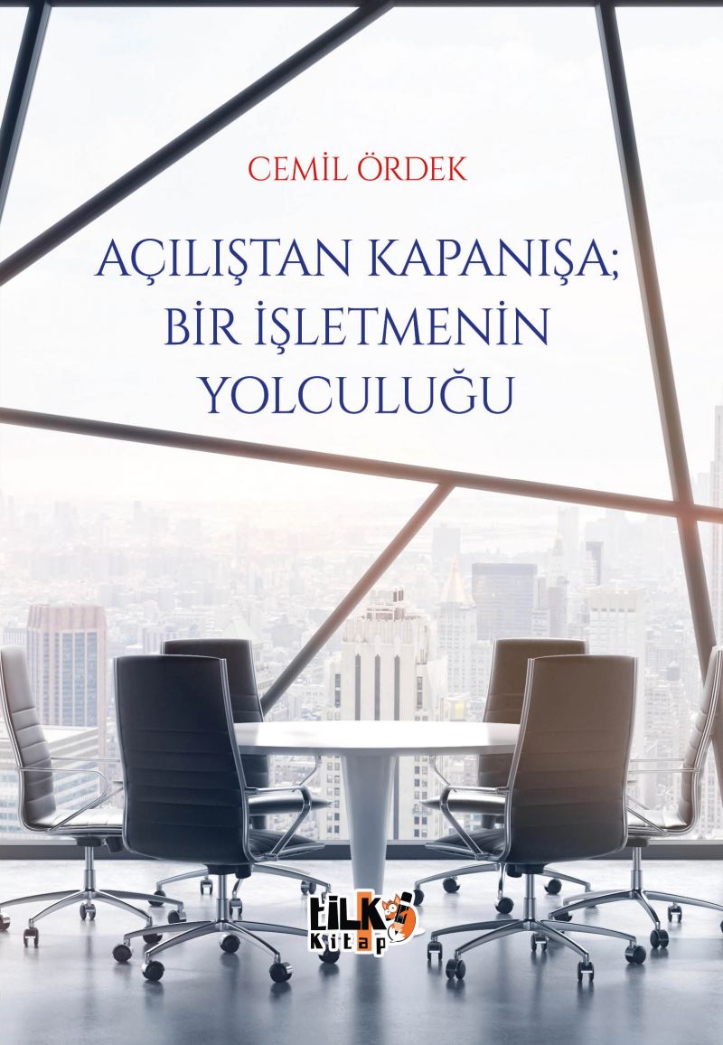 Açılıştan Kapanışa; Bir İşletmenin Yolculuğu