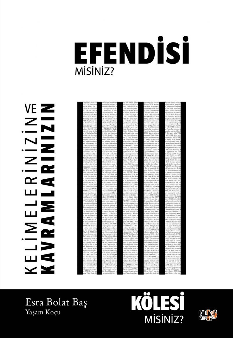 Kelimelerinizin ve Kavramlarınızın Kölesi misiniz Yoksa  Efendisi misiniz?