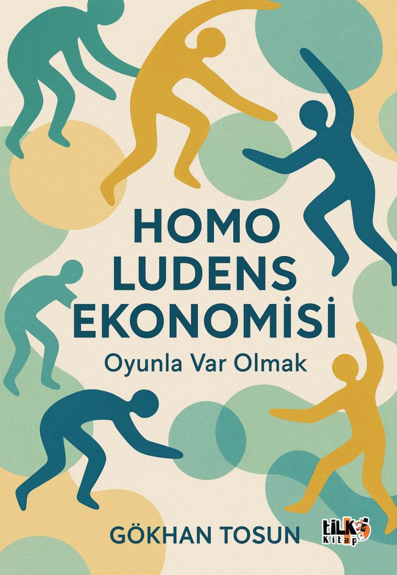 Homo Ludens Ekonomisi: Oyunla Var Olmak