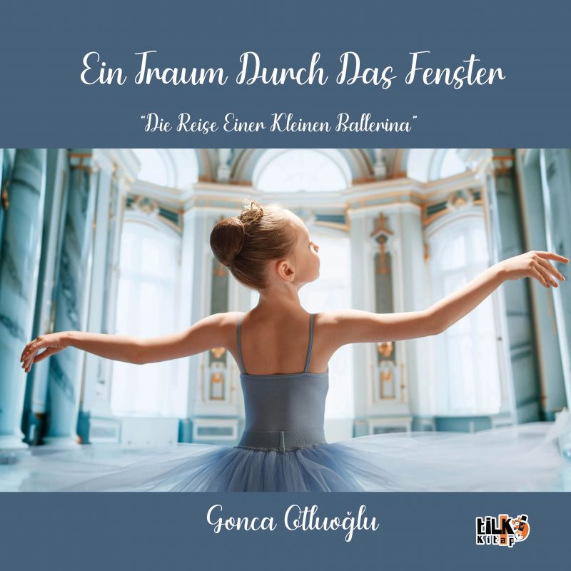 EIN TRAUM DURCH DAS FENSTER Die Reise einer kleinen Ballerina
