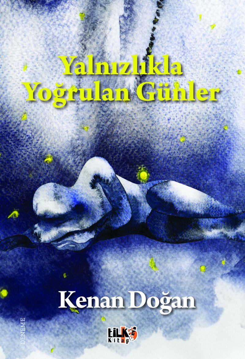Yalnızlıkla Yoğrulan Günler