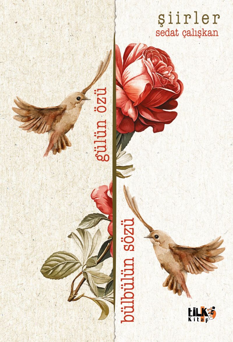 Gülün Özü Bülbülün Sözü