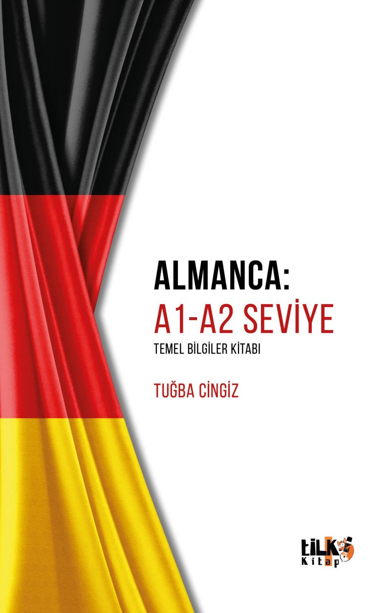 Almanca: A1-A2 Seviye Temel Bilgiler Kitabı