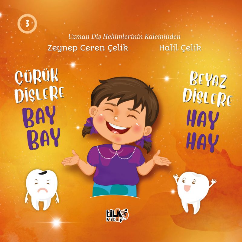 Çürük Dişlere Bay Bay Beyaz Dişlere Hay Hay