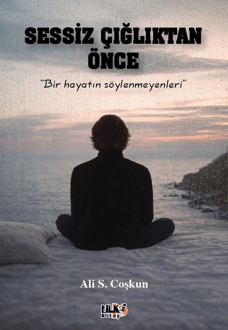 Ali S. Coşkun - Sessiz Çığlıktan Önce