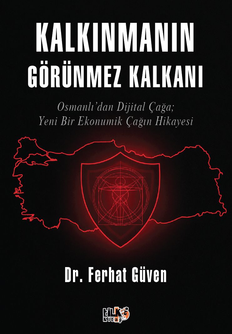 Dr. Ferhat Güven - Kalkınmanın Görünmez Kalkanı