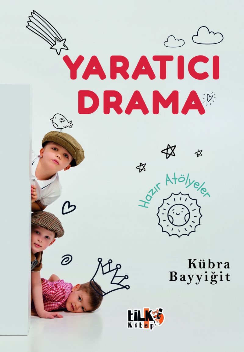 KÜBRA BAYYİĞİT - YARATICI DRAMA- Hazır Atölyeler